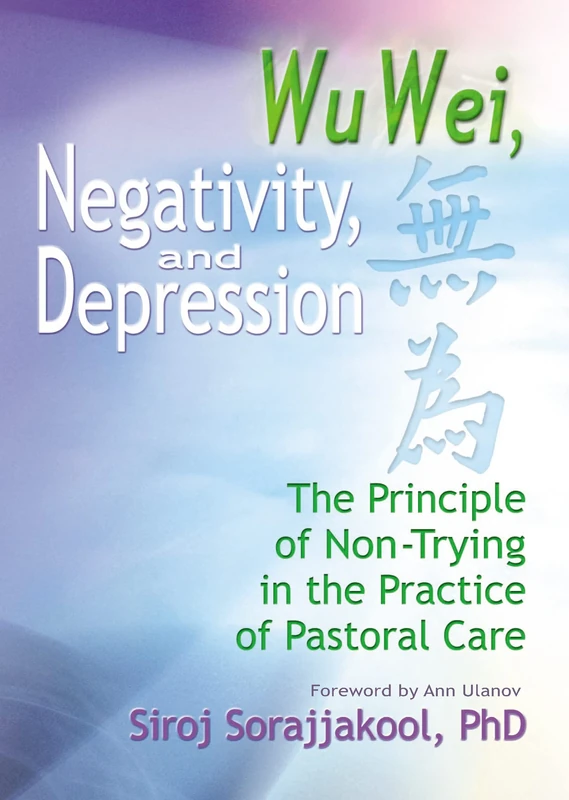 Wu Wei, Negativity, and Depression: The Principle of Non-Trying in the Practice of Pastoral Care - Image 1