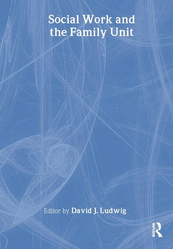 Social Work and the Family Unit