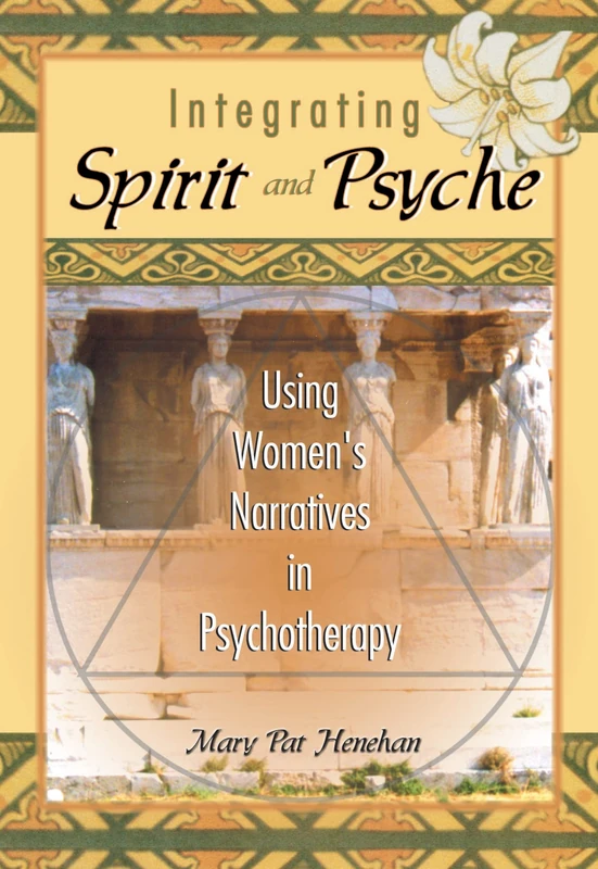 Routledge Integrating Spirit and Psyche - Women's Narratives