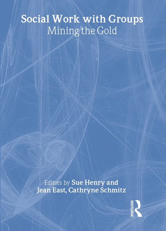 Social Work with Groups: Mining the Gold