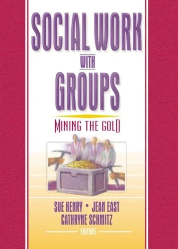 Social Work with Groups: Mining the Gold
