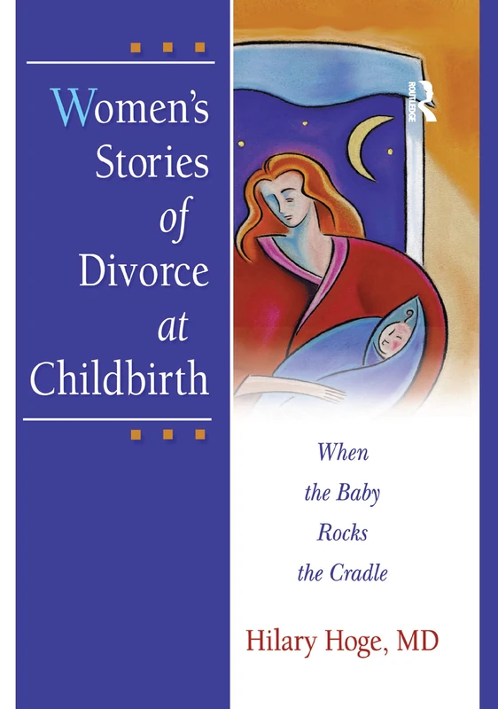 Routledge Women's Stories of Divorce at Childbirth Book