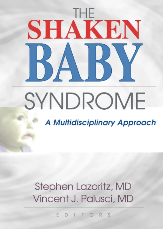 The Shaken Baby Syndrome: A Multidisciplinary Approach