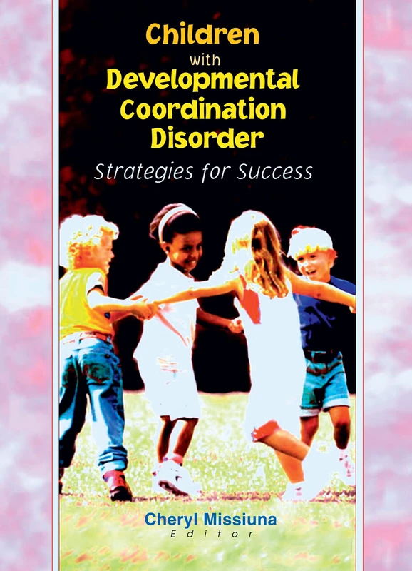 Children with Developmental Coordination Disorder: Strategies for Success