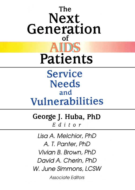 The Next Generation of AIDS Patients: Service Needs and Vulnerabilities