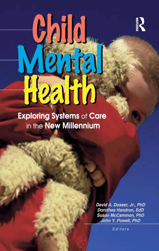 Child Mental Health: Exploring Systems of Care in the New Millennium