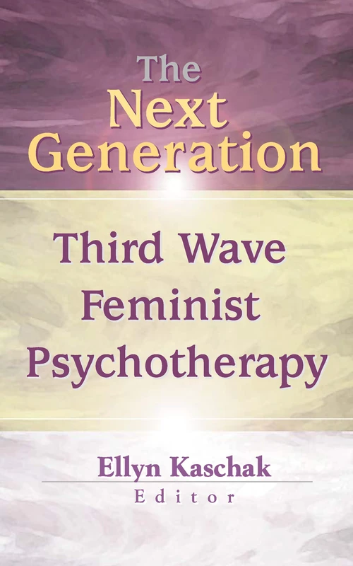 The Next Generation: Third Wave Feminist Psychotherapy