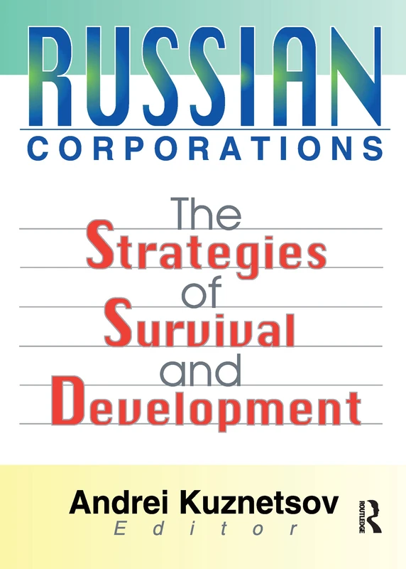 Russian Corporations: The Strategies of Survival and Development