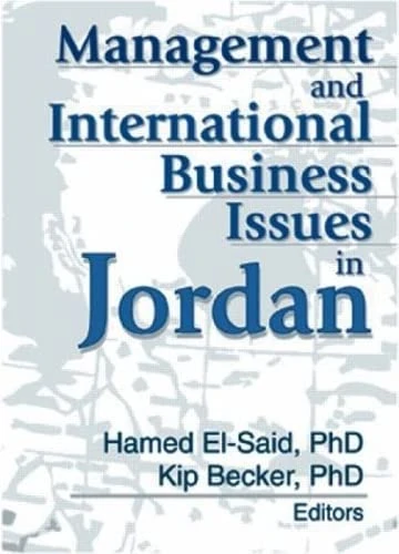 Management and International Business Issues in Jordan (Monograph Published Simultaneously As the Journal of Transnational Management Development, 1/2)