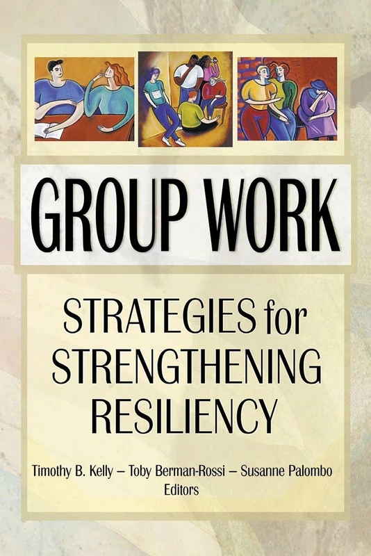 Group Work: Strategies for Strengthening Resiliency