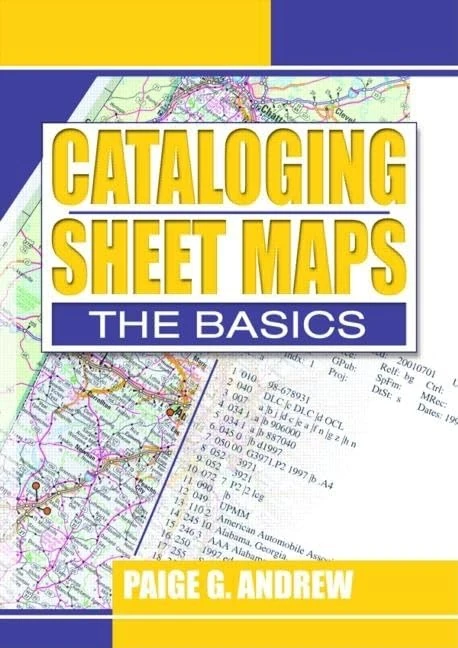 Routledge Cataloging Sheet Maps: The Basics Reference Manual