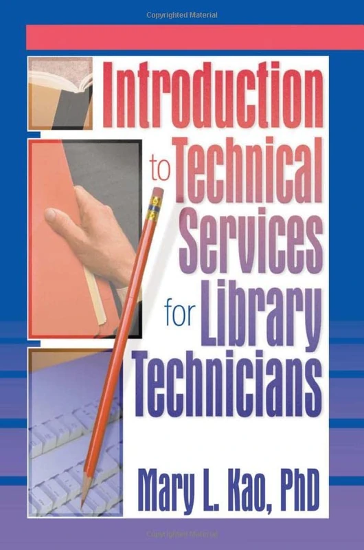 Routledge Introduction to Technical Services for Library Technicians