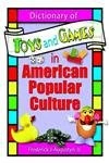 Routledge Dictionary of Toys and Games in American Pop Culture