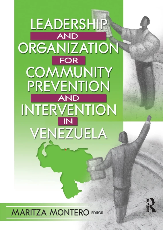 Leadership and Organization for Community Prevention and Intervention in Venezuela (Journal of Prevention & Intervention in the Community Monographic)