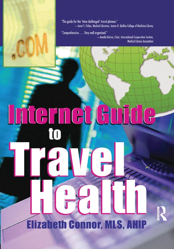 Internet Guide to Travel Health (Haworth Information Press Internet Guides to Consumer Health)