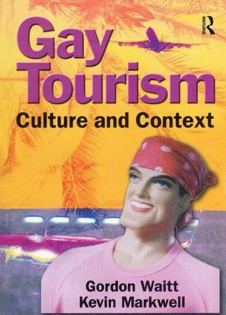Gay Tourism: Culture and Context