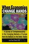 When Economies Change Hands: A Survey of Entrepreneurship in the Emerging Markets of Europe from the Balkans to the Baltic States