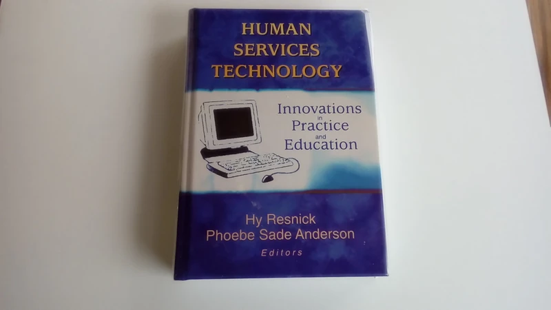 Human Services Technology: Innovations in Practice and Education