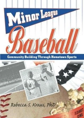 Routledge Minor League Baseball: Community Building Book