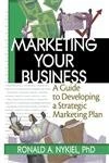 Marketing Your Business: A Guide to Developing a Strategic Marketing Plan