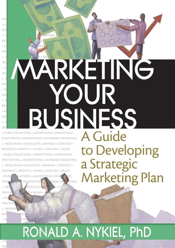 Marketing Your Business: A Guide to Developing a Strategic Marketing Plan