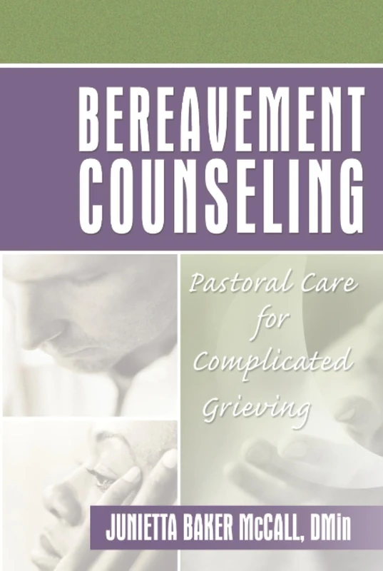 Bereavement Counseling: Pastoral Care for Complicated Grieving (Haworth Pastoral Press Religion and Mental Health)