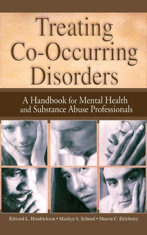 Treating Co-Occurring Disorders: A Handbook for Mental Health and Substance Abuse Professionals (Haworth Addictions Treatment)