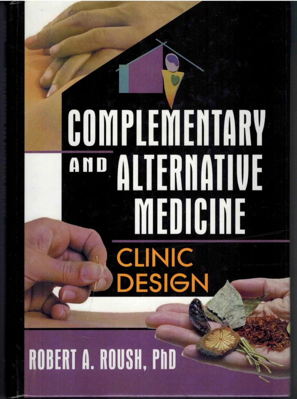 Complementary and Alternative Medicine: Clinic Design