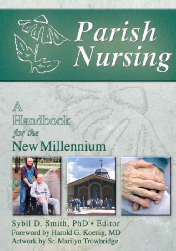 Parish Nursing: A Handbook for the New Millennium