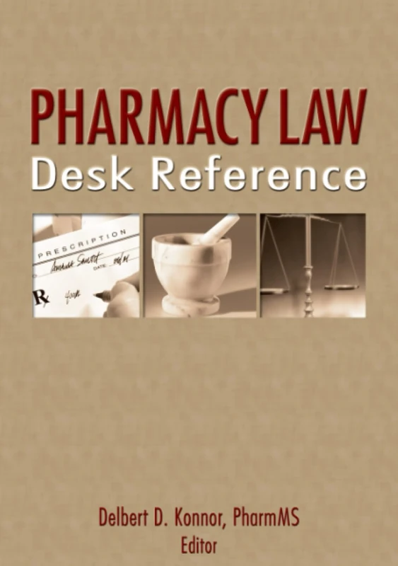 Pharmacy Law Desk Reference
