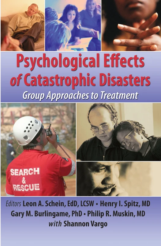 Psychological Effects of Catastrophic Disasters: Group Approaches to Treatment (Haworth Series in Family and Consumer Issues in Health)