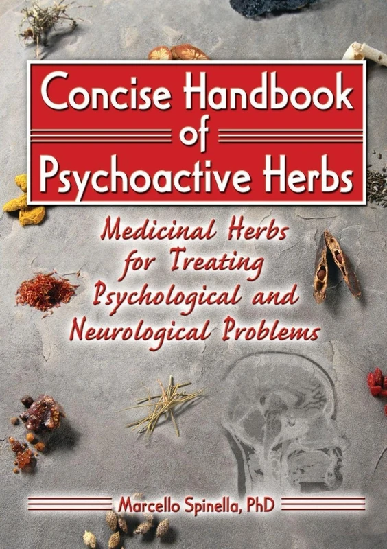 Concise Handbook of Psychoactive Herbs: Medicinal Herbs for Treating Psychological and Neurological Problems - Image 1