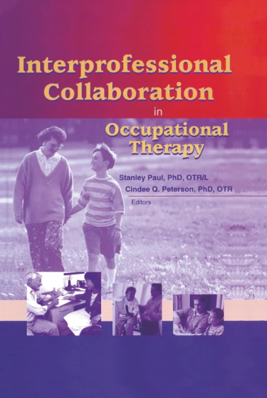 Interprofessional Collaboration in Occupational Therapy