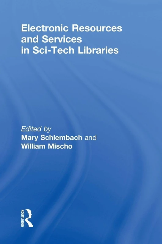 Electronic Resources and Services in Sci-Tech Libraries