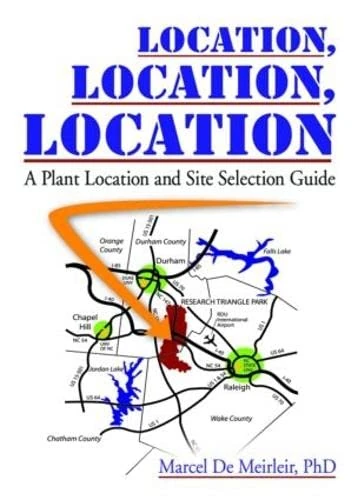 Location, Location, Location: A Plant Location and Site Selection Guide - Image 1