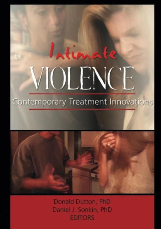 Intimate Violence: Contemporary Treatment Innovations