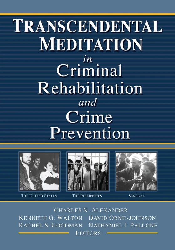 Transcendental Meditation® in Criminal Rehabilitation and Crime Prevention (Journal of Offender Rehabilitation)