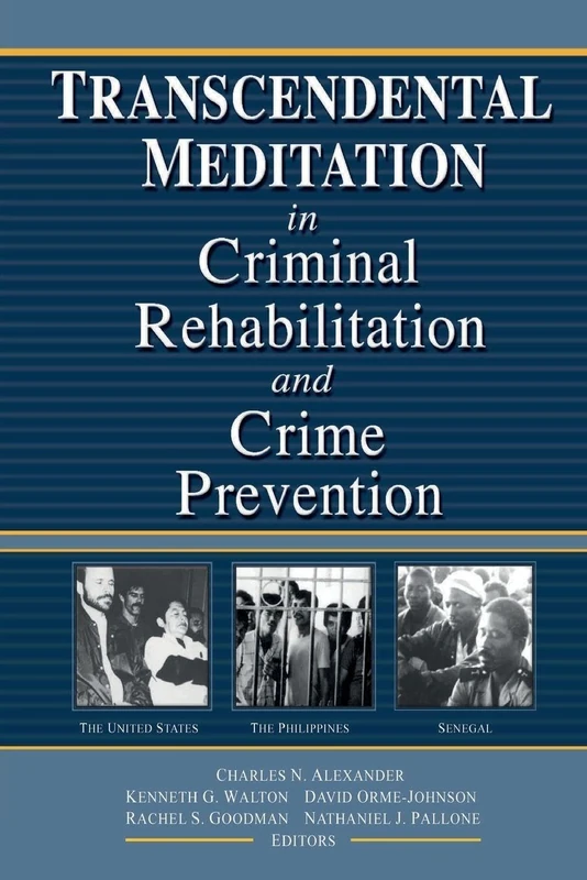 Transcendental Meditation® in Criminal Rehabilitation and Crime Prevention