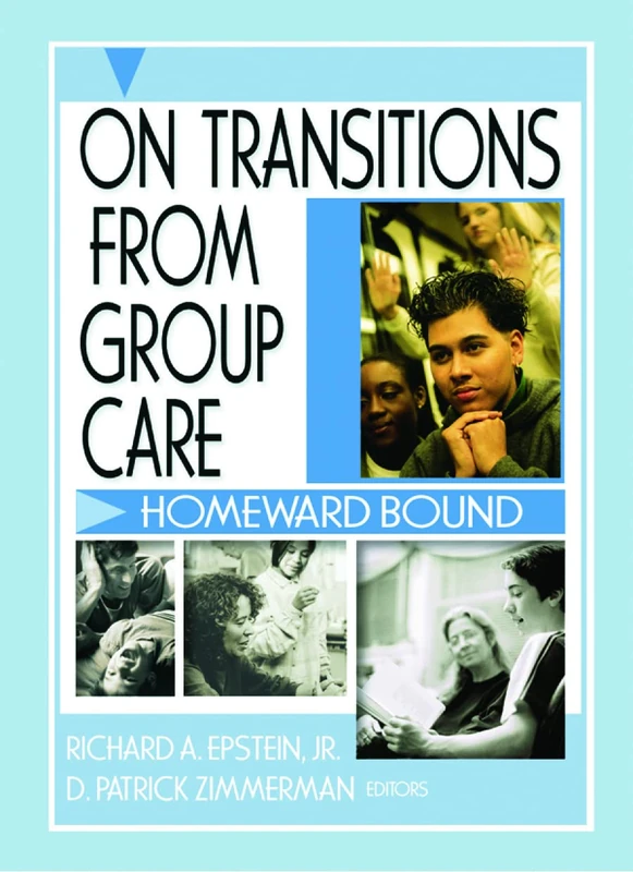 On Transitions From Group Care: Homeward Bound