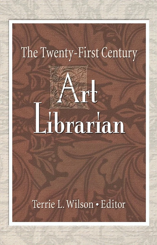 The Twenty-First Century Art Librarian