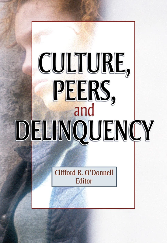 Culture, Peers, and Delinquency (Journal of Prevention & Intervention in the Community)