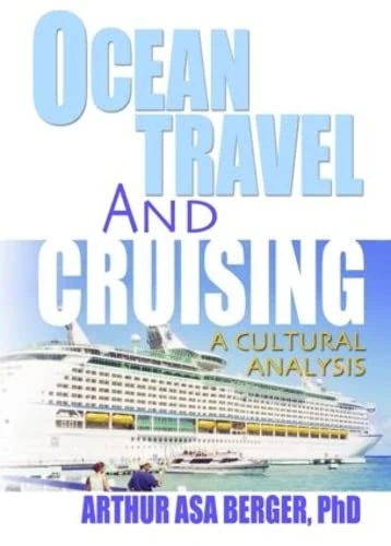 Ocean Travel and Cruising: A Cultural Analysis