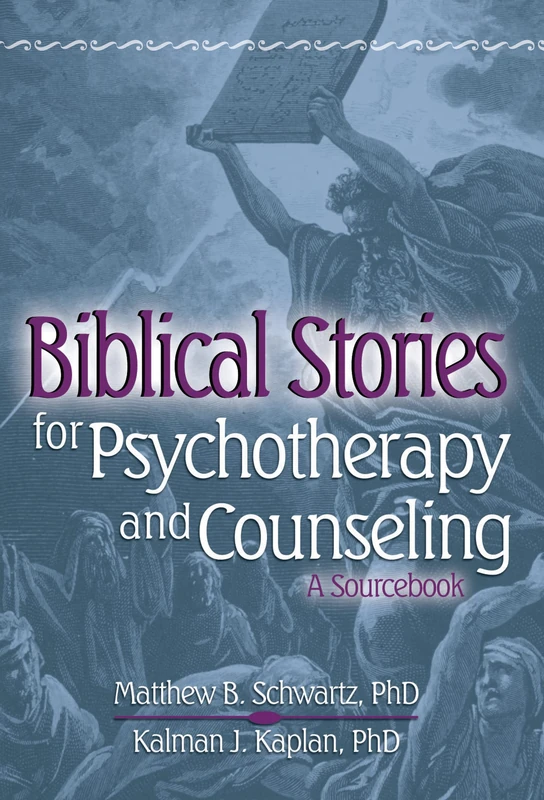 Biblical Stories for Psychotherapy and Counseling: A Sourcebook