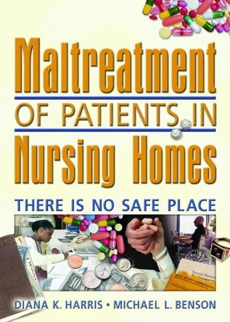 Maltreatment of Patients in Nursing Homes: There Is No Safe Place (Religion and Mental Health)