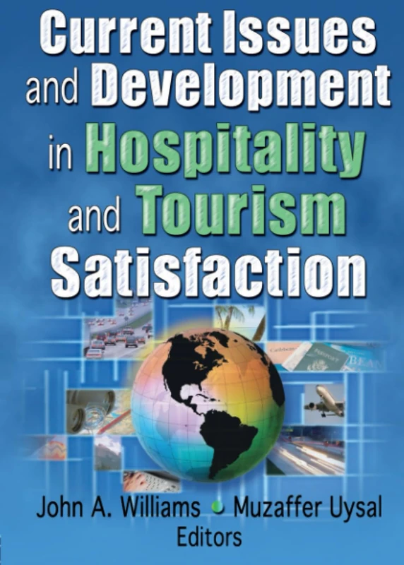 Current Issues and Development in Hospitality and Tourism Satisfaction
