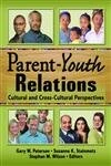 Parent-Youth Relations: Cultural and Cross-Cultural Perspectives