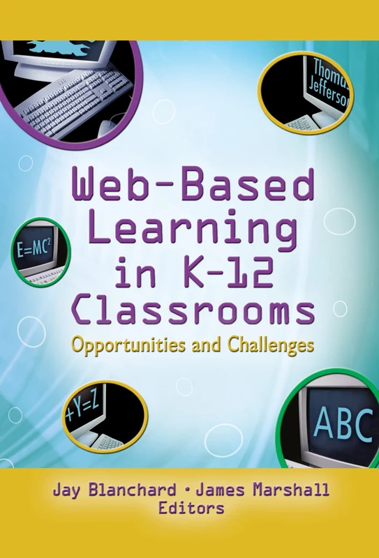Web-Based Learning in K-12 Classrooms: Opportunities and Challenges (Computers in the Schools (Hardcover))