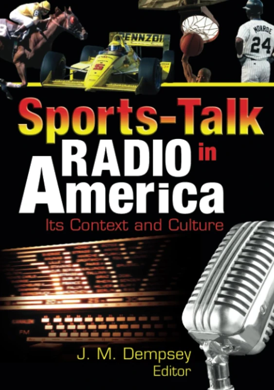 Sports-Talk Radio in America: Its Context and Culture (Contemporary Sports Issues)