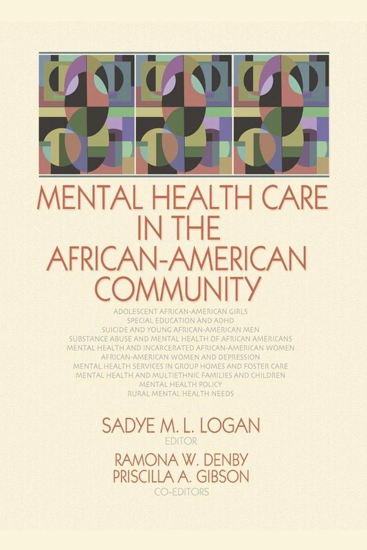 Mental Health Care in the African-American Community (Haworth Social Work in Health Care)