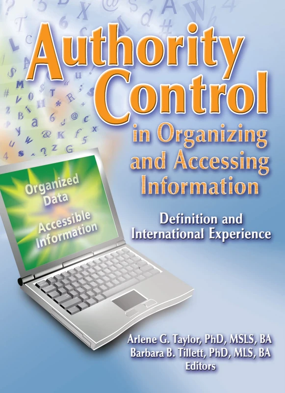 Routledge Authority Control in Organizing and Accessing Information